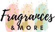 Fragrances and More